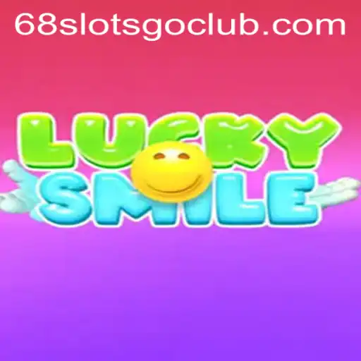 Discover LuckySmile: A Thrilling Journey into the World of 68slotsgo.club