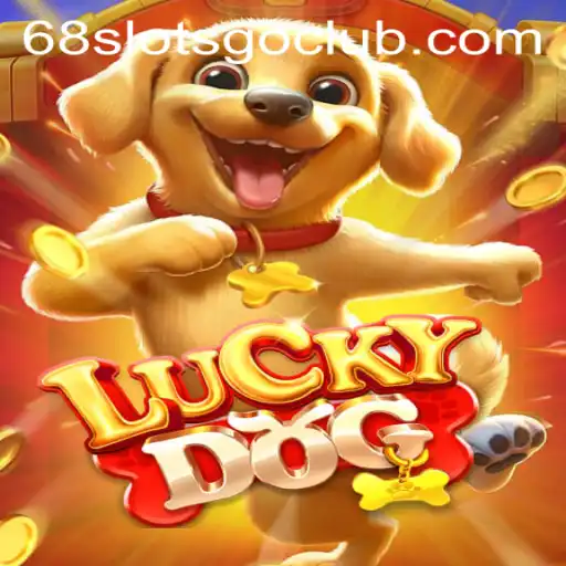 Embark on a Thrilling Journey with LuckyDog: Explore the Exciting World of 68slotsgo.club